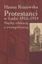 okładka książki - Protestanci w Łodzi 1815-1914.
